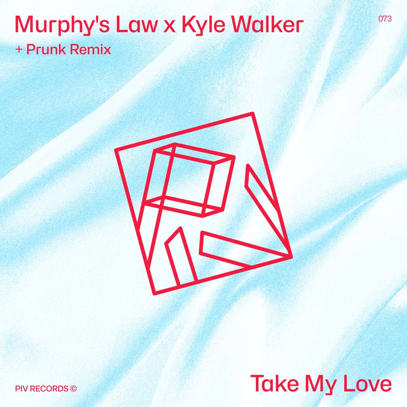 Kyle Walker, Murphy's Law – Take My Love (Prunk Remix)